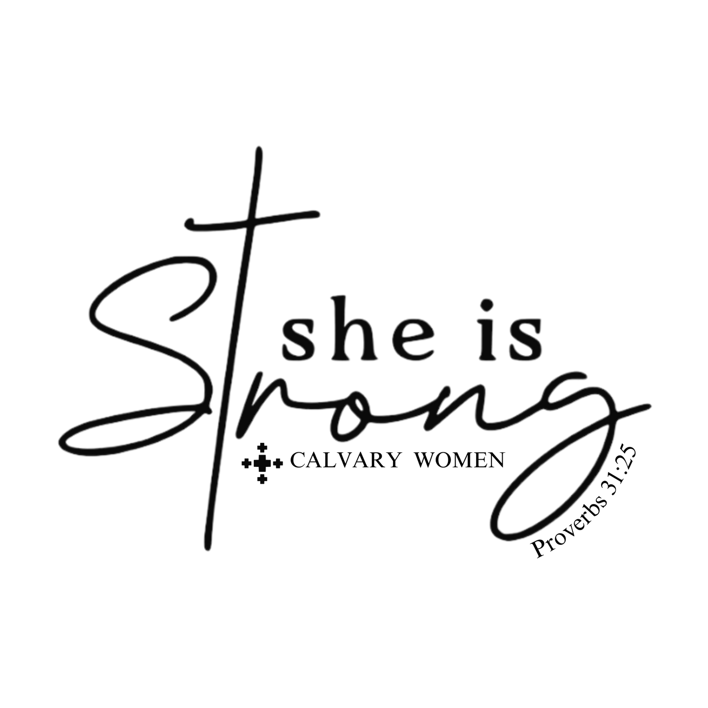 Calvary- She is strong