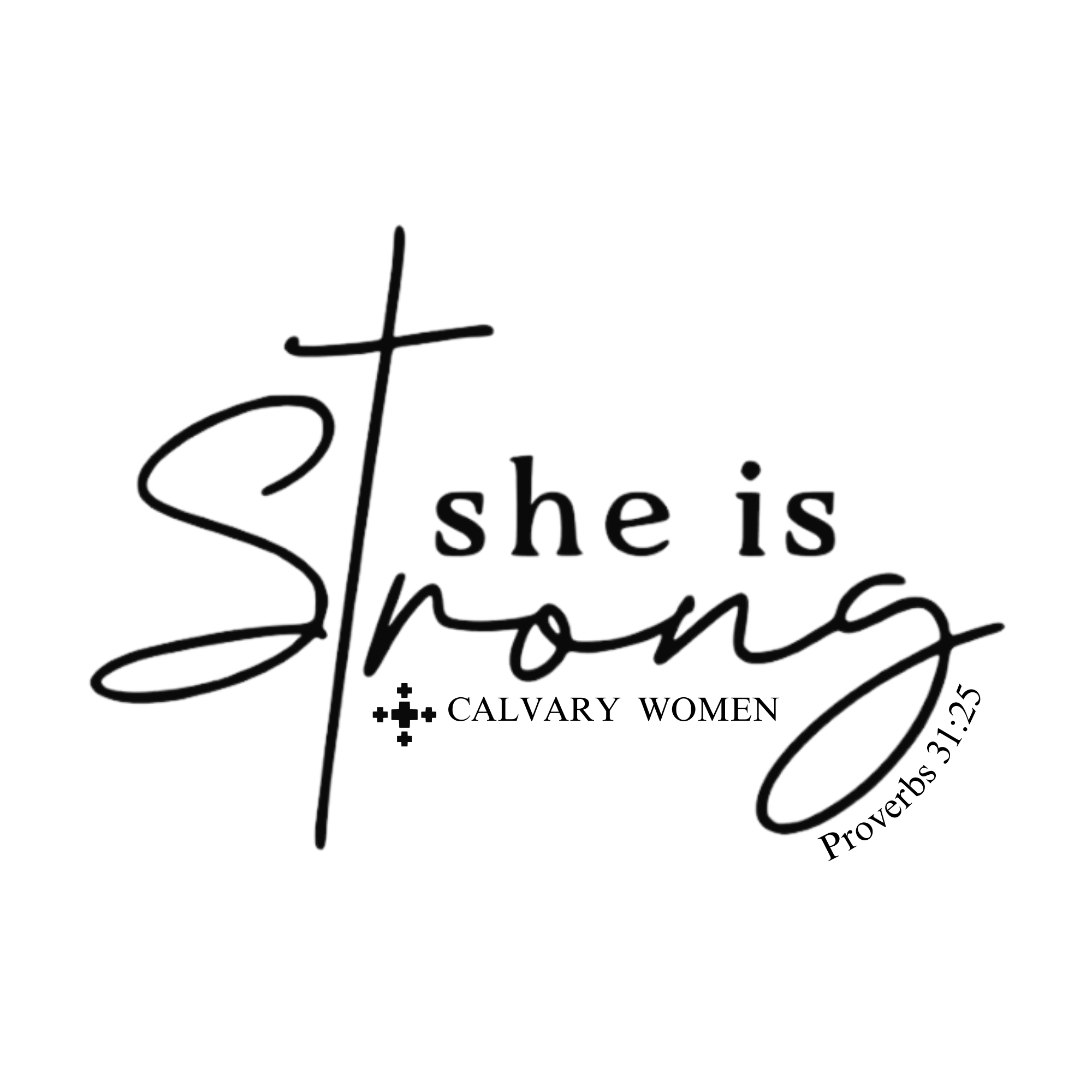 Calvary- She is strong
