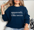 Apparently I Like Soccer