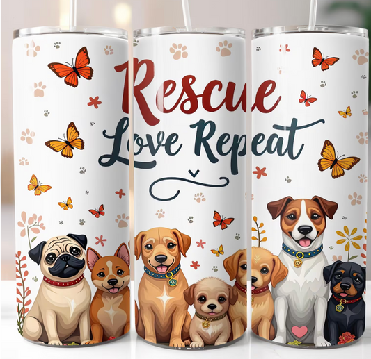Rescue Love Repeat  20 oz Tumblers