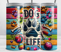 Dog Life 20 oz Tumblers
